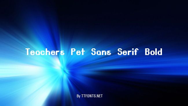 Teachers Pet Sans Serif Bold example